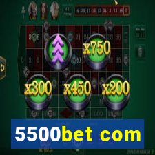 5500bet com